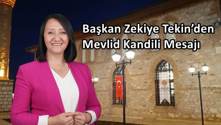 Pazaryeri Belediye Başkanı Zekiye Tekin’den Mevlid Kandili Mesajı