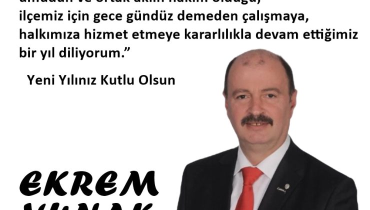 İl Genel Meclis Üyesi Ekrem Yunak'ın Yeni Yıl Mesajı