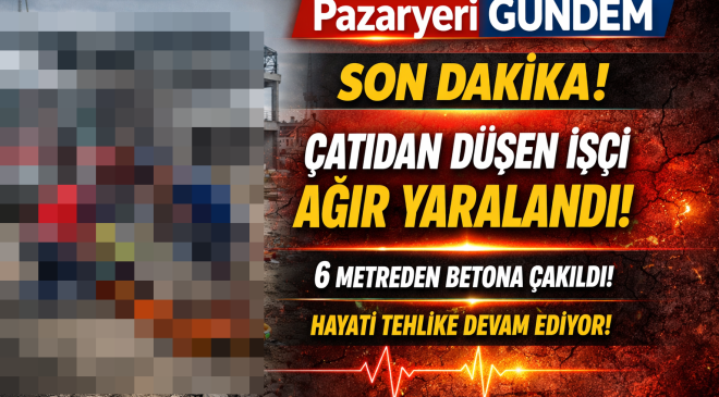 Pazaryeri’nde 22 Yaşındaki  Çatıdan Düşen İşçi Ağır Yaralandı