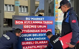Çorum’da zincir market şubesi mühürlendi