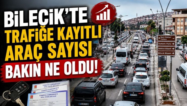 TRAFİĞE KAYITLI ARAÇ SAYISI 98 BİN 650’E ULAŞTI