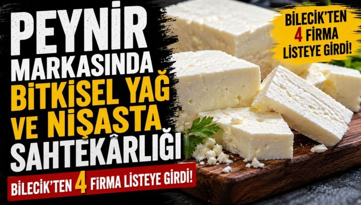PEYNİR MARKASINDA BİTKİSEL YAĞ VE NİŞASTA SAHTEKARLIĞI