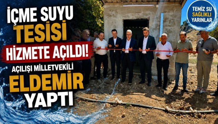 İÇME SUYU TESİSİ HİZMETE AÇILDI