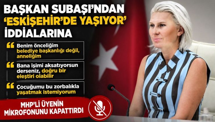 BAŞKAN SUBAŞI’NDAN “ESKİŞEHİR’DE YAŞIYOR” İDDİALARINA CEVAP