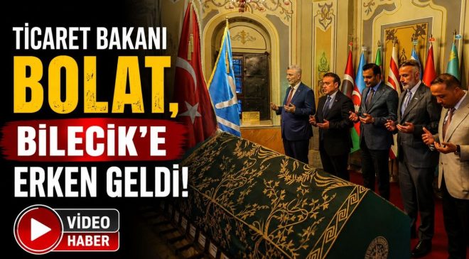 TİCARET BAKANI BOLAT, ERTUĞRUL GAZİ TÜRBESİ’Nİ ZİYARET ETTİ