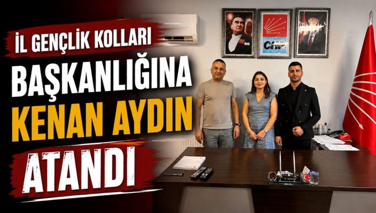 CHP BİLECİK GENÇLİK KOLLARI BAŞKANLIĞINA KENAN AYDIN ATANDI