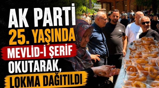 AK PARTİ’NİN 25’İNCİ KURULUŞ YIL DÖNÜMÜ NEDENİYLE LOKMA DAĞITILDI