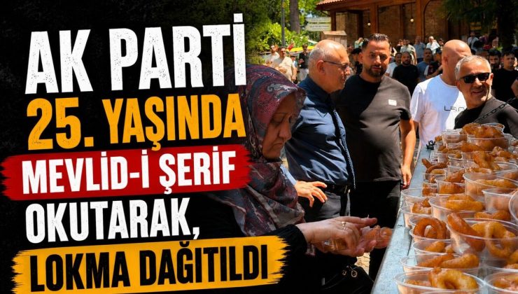 AK PARTİ’NİN 25’İNCİ KURULUŞ YIL DÖNÜMÜ NEDENİYLE LOKMA DAĞITILDI