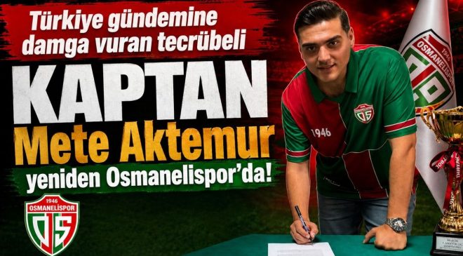 TECRÜBELİ KAPTAN METE AKTEMUR YENİDEN OSMANELİSPOR’DA