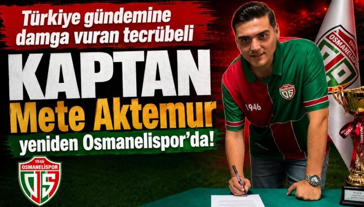 TECRÜBELİ KAPTAN METE AKTEMUR YENİDEN OSMANELİSPOR’DA