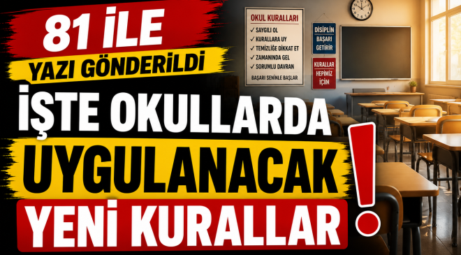 İŞTE OKULLARDA UYGULANACAK YENİ KURALLAR
