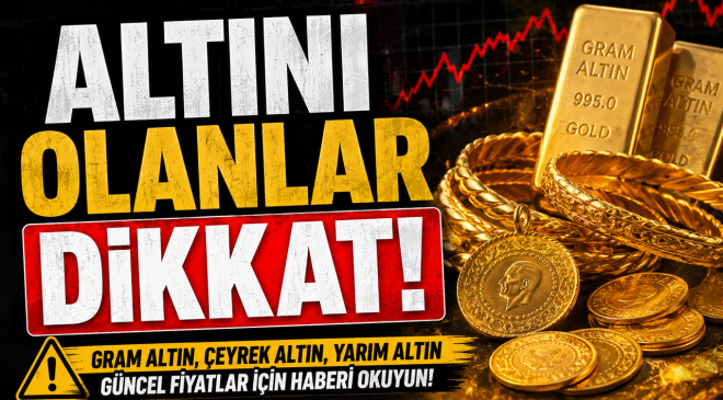ALTINI OLANLAR DİKKAT
