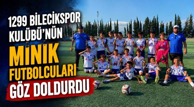 1299 BİLECİKSPOR KULÜBÜ’NÜN MİNİK FUTBOLCULARI GÖZ DOLDURDU