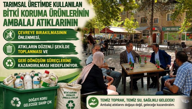 TARIMSAL AMBALAJ ATIKLARININ TOPLANMASINA YÖNELİK SAHA ÇALIŞMASI YAPILDI