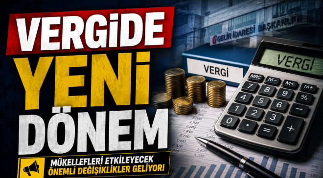 VERGİDE YENİ DÖNEM
