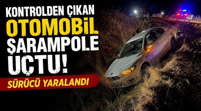 PAZARYERİ’NDE OTOMOBİL ŞARAMPOLE UÇTU, SÜRÜCÜ YARALANDI