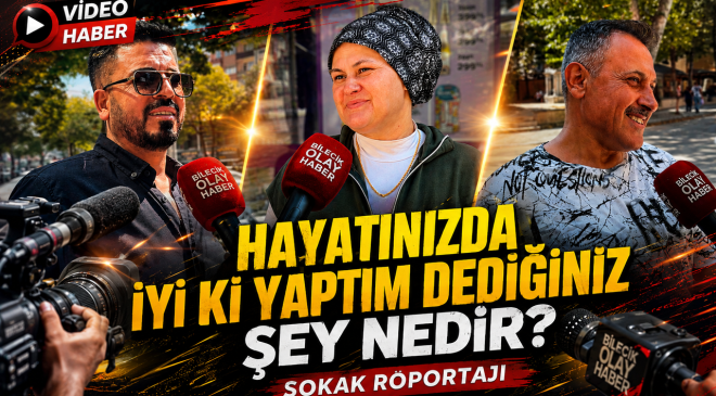 HAYATINIZDA İYİ Kİ YAPTIM DEDİĞİNİZ ŞEY NEDİR?