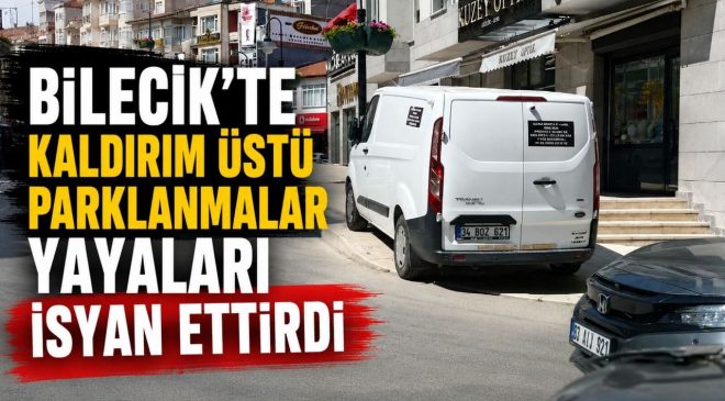KALDIRIM ÜSTÜ PARKLANMALAR YAYALARI İSYAN ETTİRDİ
