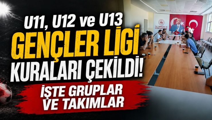 U11, U12 VE U13 GENÇLER LİGİ KURA ÇEKİLDİ