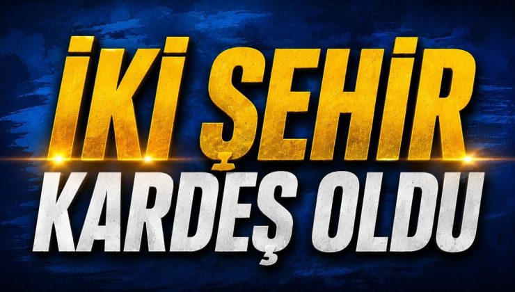 SÖĞÜT VE BURSA RESMEN KARDEŞ ŞEHİR OLDU