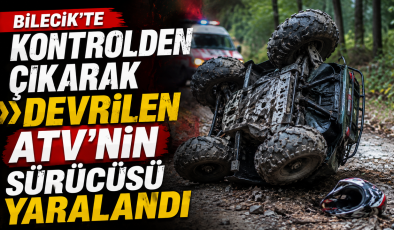 KONTROLDEN ÇIKARAK DEVRİLEN ATV’NİN SÜRÜCÜSÜ YARALANDI